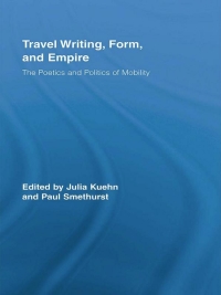 Cover image: Travel Writing, Form, and Empire 1st edition 9780415962940