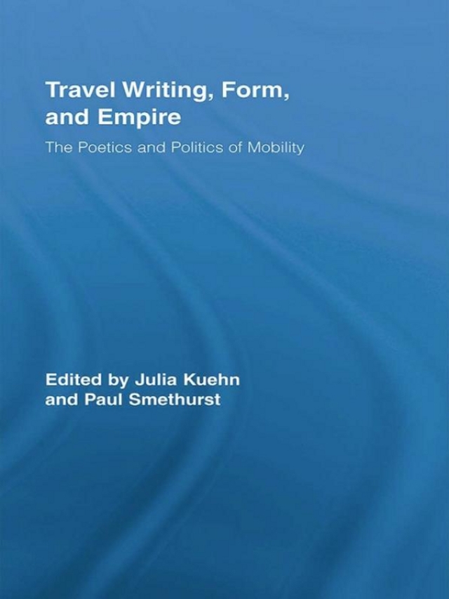 Travel Writing, Form, and Empire