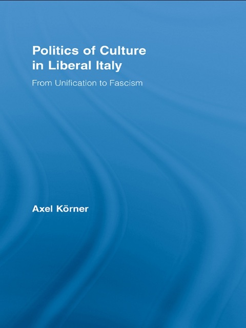 Cover image for book Politics of Culture in Liberal Italy