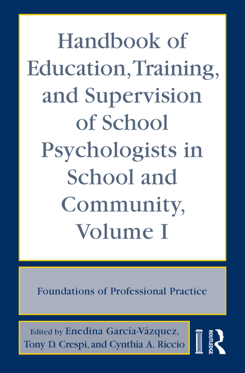 Cover image for book Handbook of Education, Training, and Supervision of School Psychologists in School and Community, Volume I