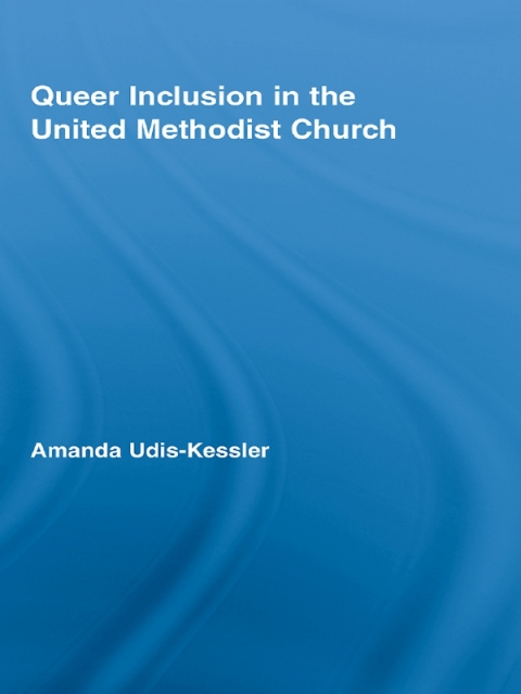 Cover image for book Queer Inclusion in the United Methodist Church