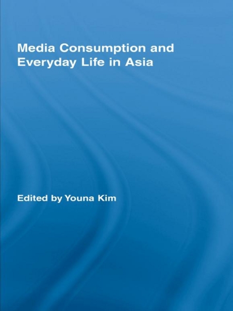 Cover image for book Media Consumption and Everyday Life in Asia