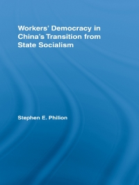 Cover image: Workers' Democracy in China's Transition from State Socialism 1st edition 9780415542579