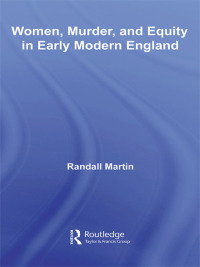 صورة الغلاف: Women, Murder, and Equity in Early Modern England 1st edition 9780415961158