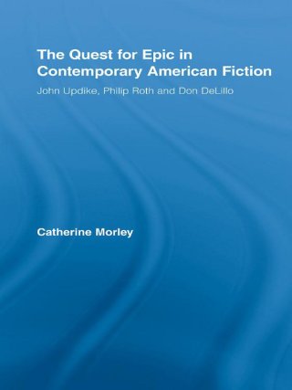 The Quest for Epic in Contemporary American Fiction