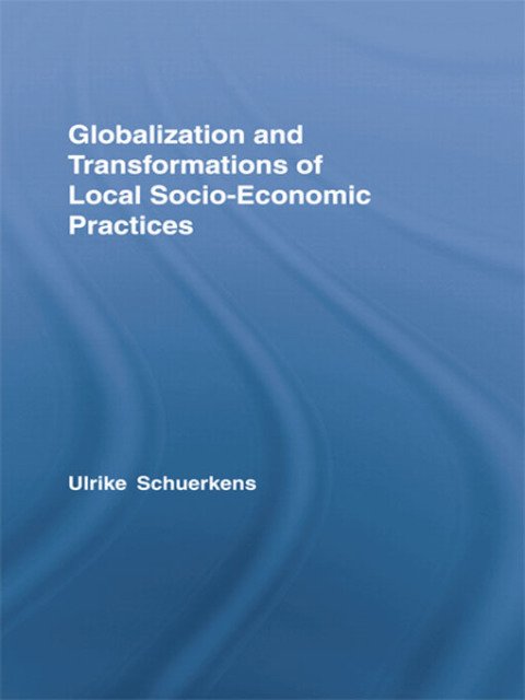 Cover image for book Globalization and Transformations of Local Socioeconomic Practices