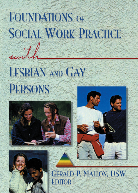 Foundations of Social Work Practice with Lesbian and Gay Persons 