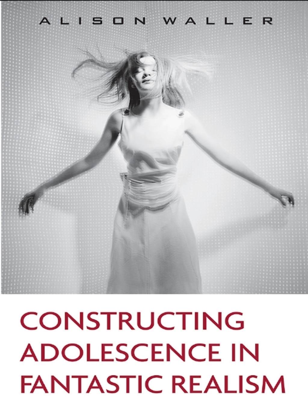 Constructing Adolescence in Fantastic Realism - 1st Edition (eBook Rental)