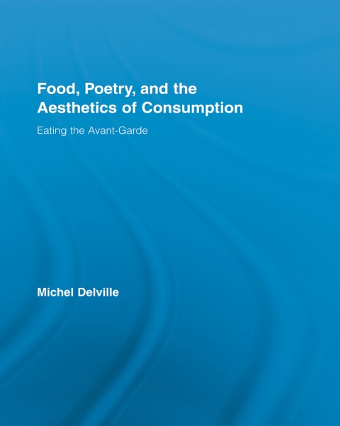 Cover image for book Food, Poetry, and the Aesthetics of Consumption
