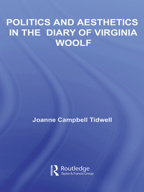 Cover image for book Politics and Aesthetics in The Diary of Virginia Woolf