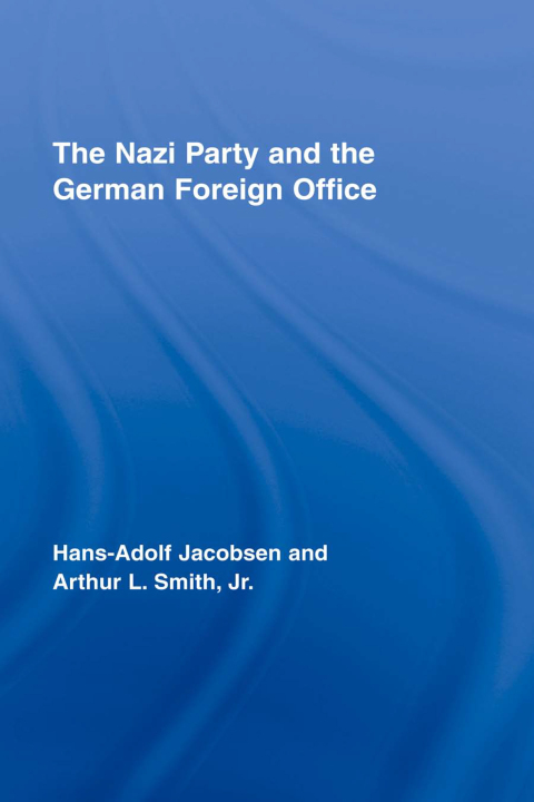 Cover image for book The Nazi Party and the German Foreign Office