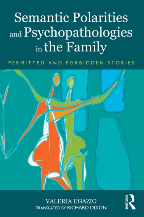 Cover image for book Semantic Polarities and Psychopathologies in the Family