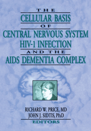 The Cellular Basis of Central Nervous System HIV-1 Infection and the AIDS Dementia Complex