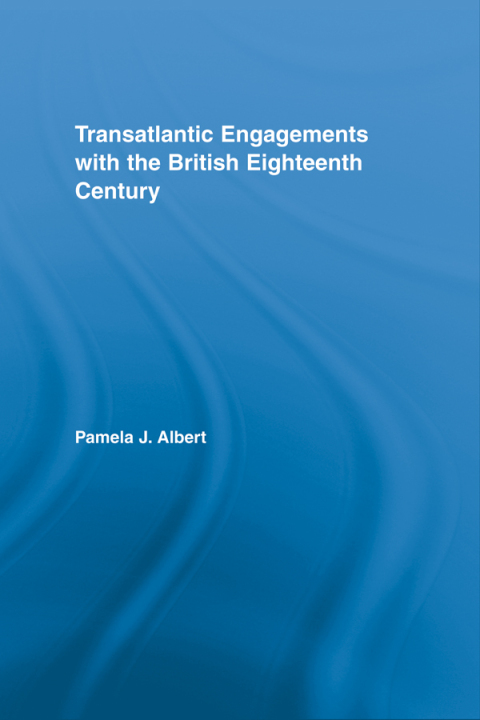 Cover image for book Transatlantic Engagements with the British Eighteenth Century