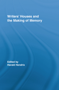 صورة الغلاف: Writers' Houses and the Making of Memory 1st edition 9780415540827