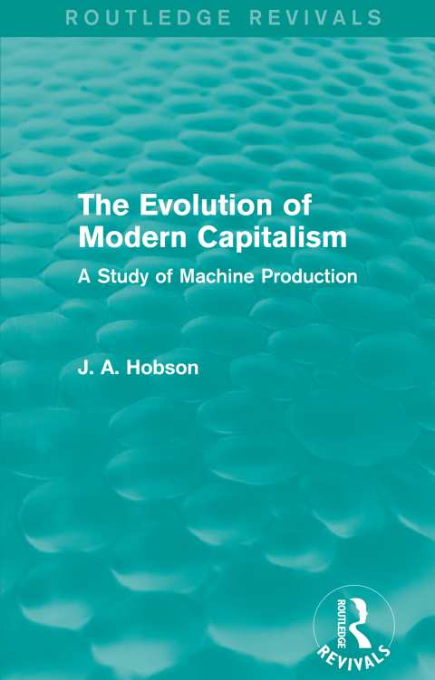 Cover image for book The Evolution of Modern Capitalism (Routledge Revivals)