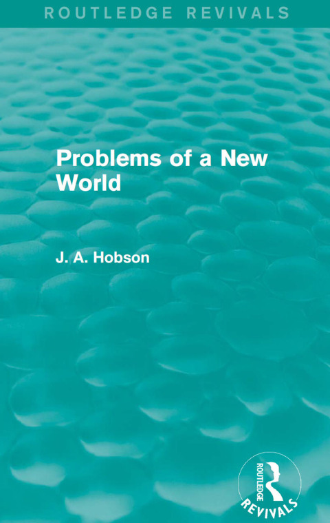 Cover image for book Problems of a New World (Routledge Revivals)
