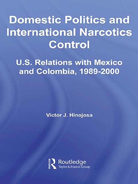 Domestic Politics and International Narcotics Control 