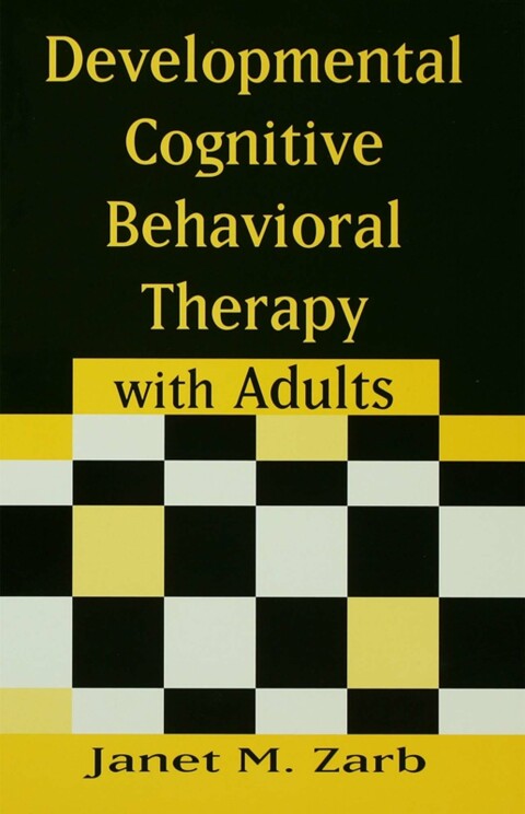 Cover image for book Developmental Cognitive Behavioral Therapy with Adults