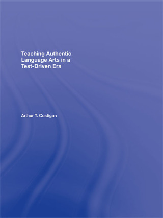Teaching Authentic Language Arts in a Test-Driven Era