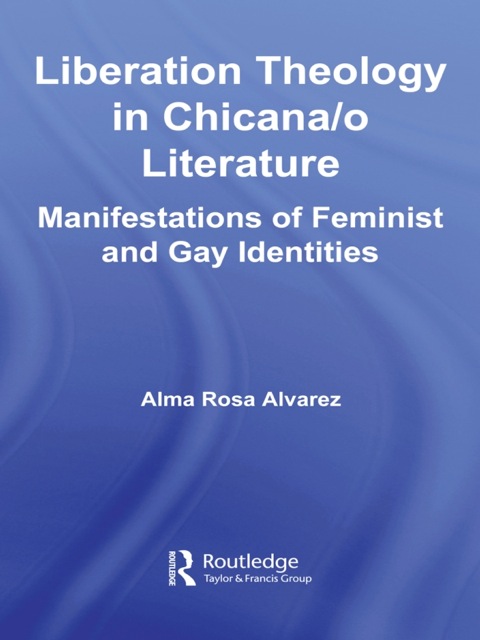 Cover image for book Liberation Theology in Chicana/o Literature