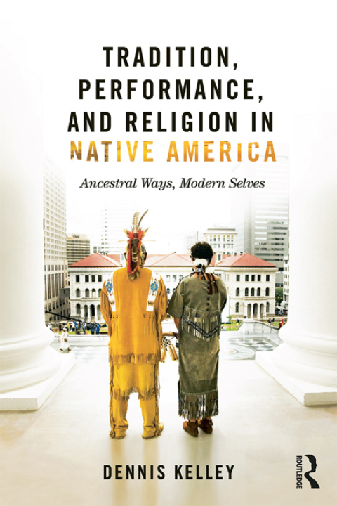 Cover image for book Tradition, Performance, and Religion in Native America