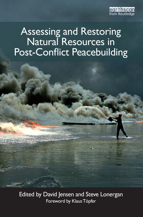 Cover image for book Assessing and Restoring Natural Resources In Post-Conflict Peacebuilding