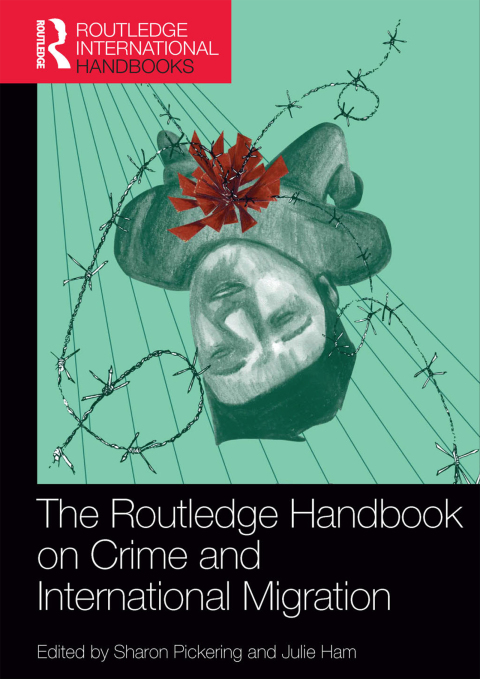 Cover image for book The Routledge Handbook on Crime and International Migration