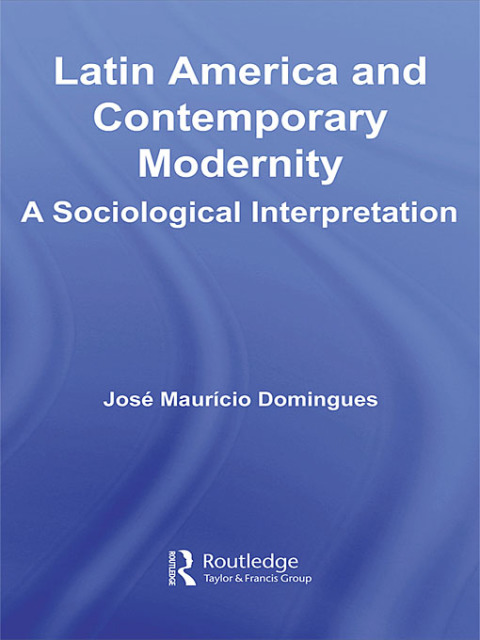 Cover image for book Latin America and Contemporary Modernity