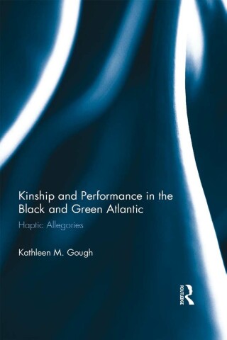 Kinship and Performance in the Black and Green Atlantic