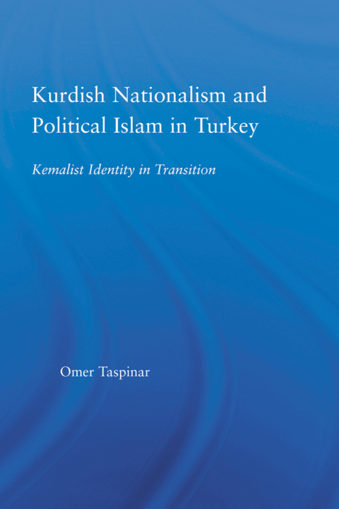 Cover image for book Kurdish Nationalism and Political Islam in Turkey