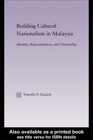 Building Cultural Nationalism in Malaysia
