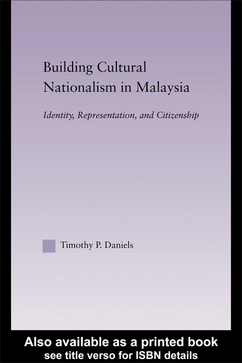 Building Cultural Nationalism in Malaysia 