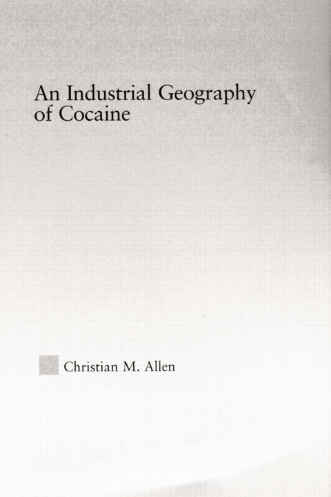Cover image for book An Industrial Geography of Cocaine