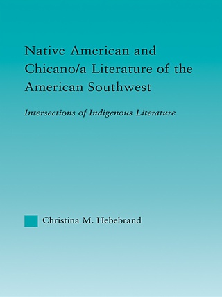 Native American and Chicano/a Literature of the American Southwest