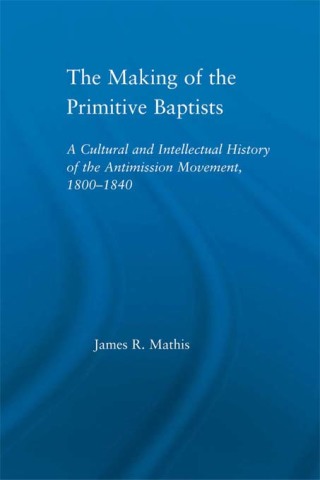 The Making of the Primitive Baptists