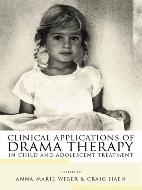 Cover image for book Clinical Applications of Drama Therapy in Child and Adolescent Treatment