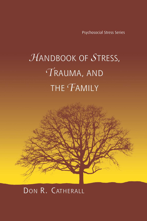Cover image for book Handbook of Stress, Trauma, and the Family