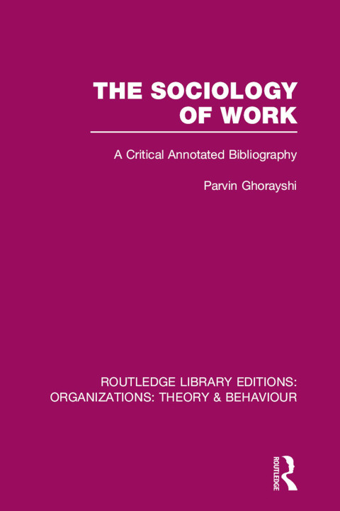Cover image for book The Sociology of Work (RLE: Organizations)