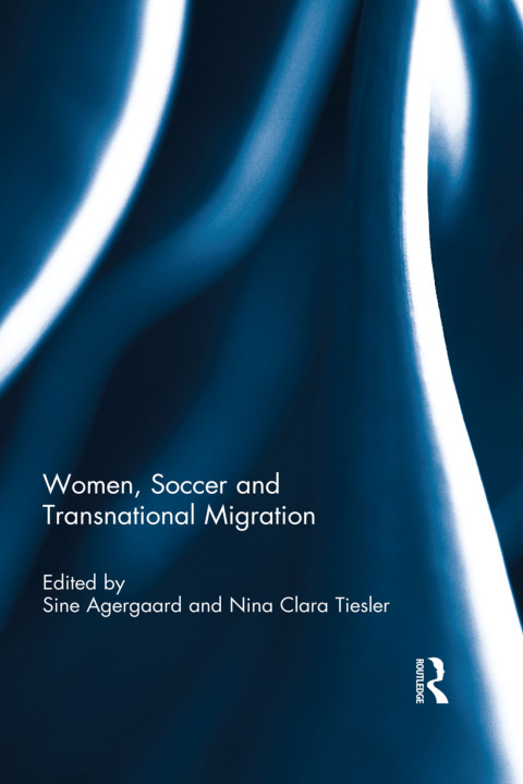 Cover image for book Women, Soccer and Transnational Migration