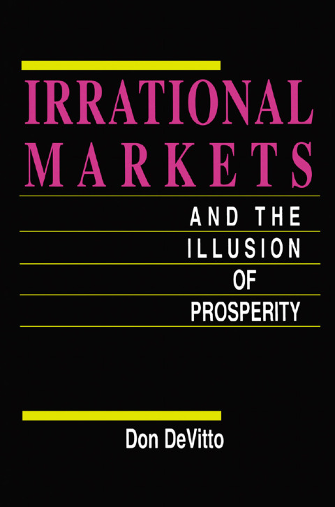 Cover image for book Irrational Markets and the Illusion of Prosperity