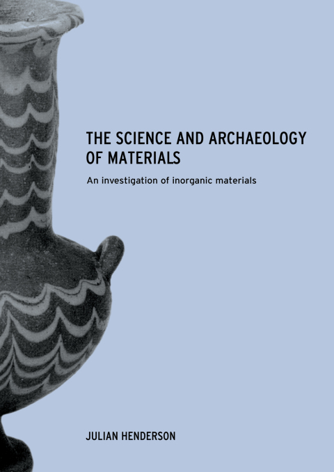 Cover image for book The Science and Archaeology of Materials