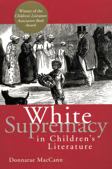 Cover image for book White Supremacy in Children's Literature