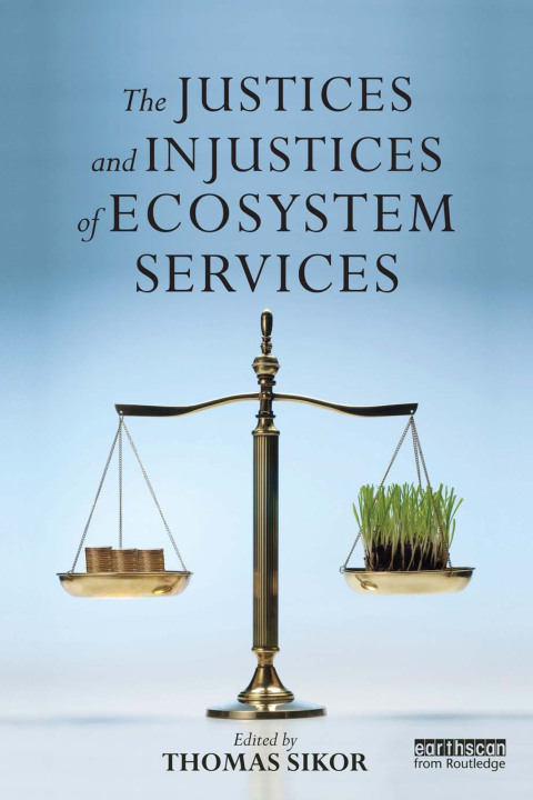 Cover image for book The Justices and Injustices of Ecosystem Services