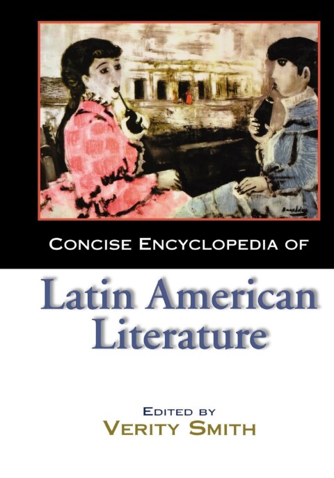 Cover image for book Concise Encyclopedia of Latin American Literature