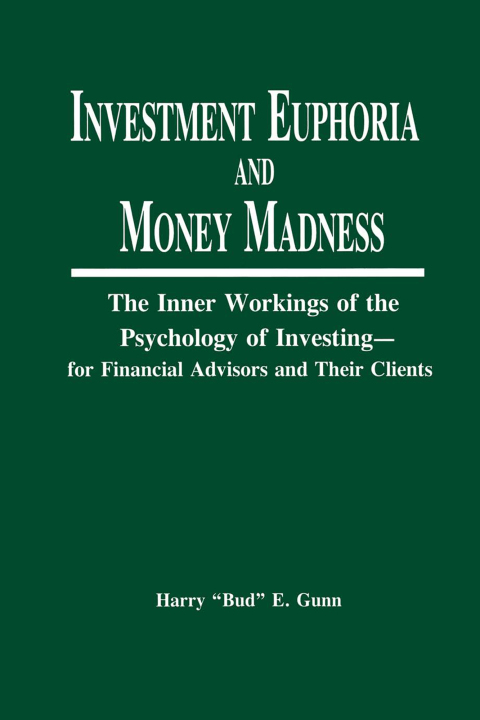 Cover image for book Investment Euphoria and Money Madness