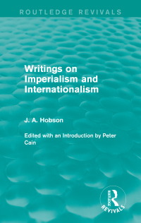 صورة الغلاف: Writings on Imperialism and Internationalism (Routledge Revivals) 1st edition 9780415825429
