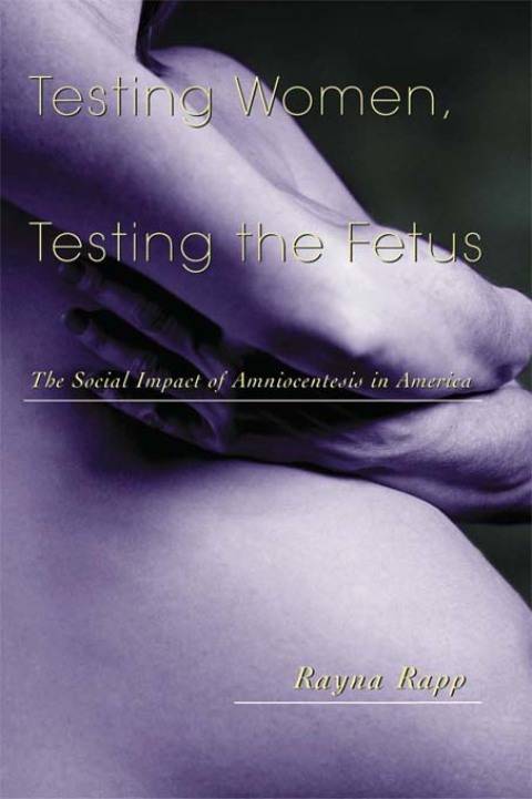 Cover image for book Testing Women, Testing the Fetus