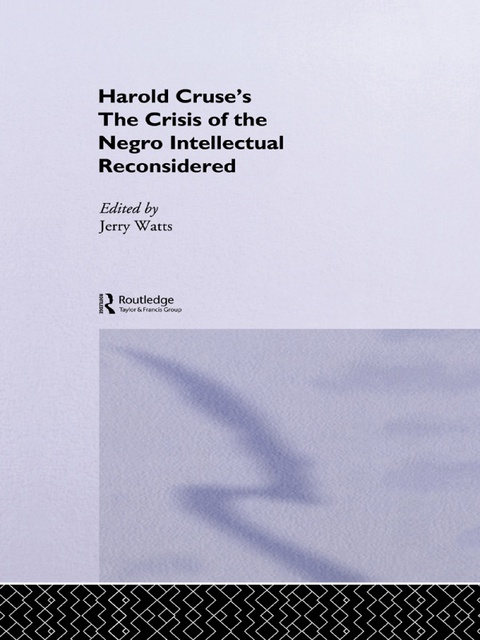 Cover image for book The Crisis of the Negro Intellectual Reconsidered