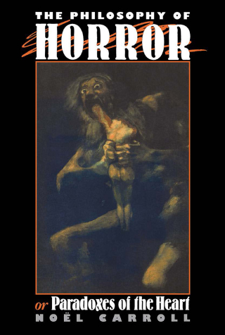 The Philosophy of Horror